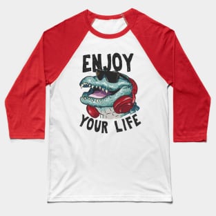 Enjoy Your Life Baseball T-Shirt